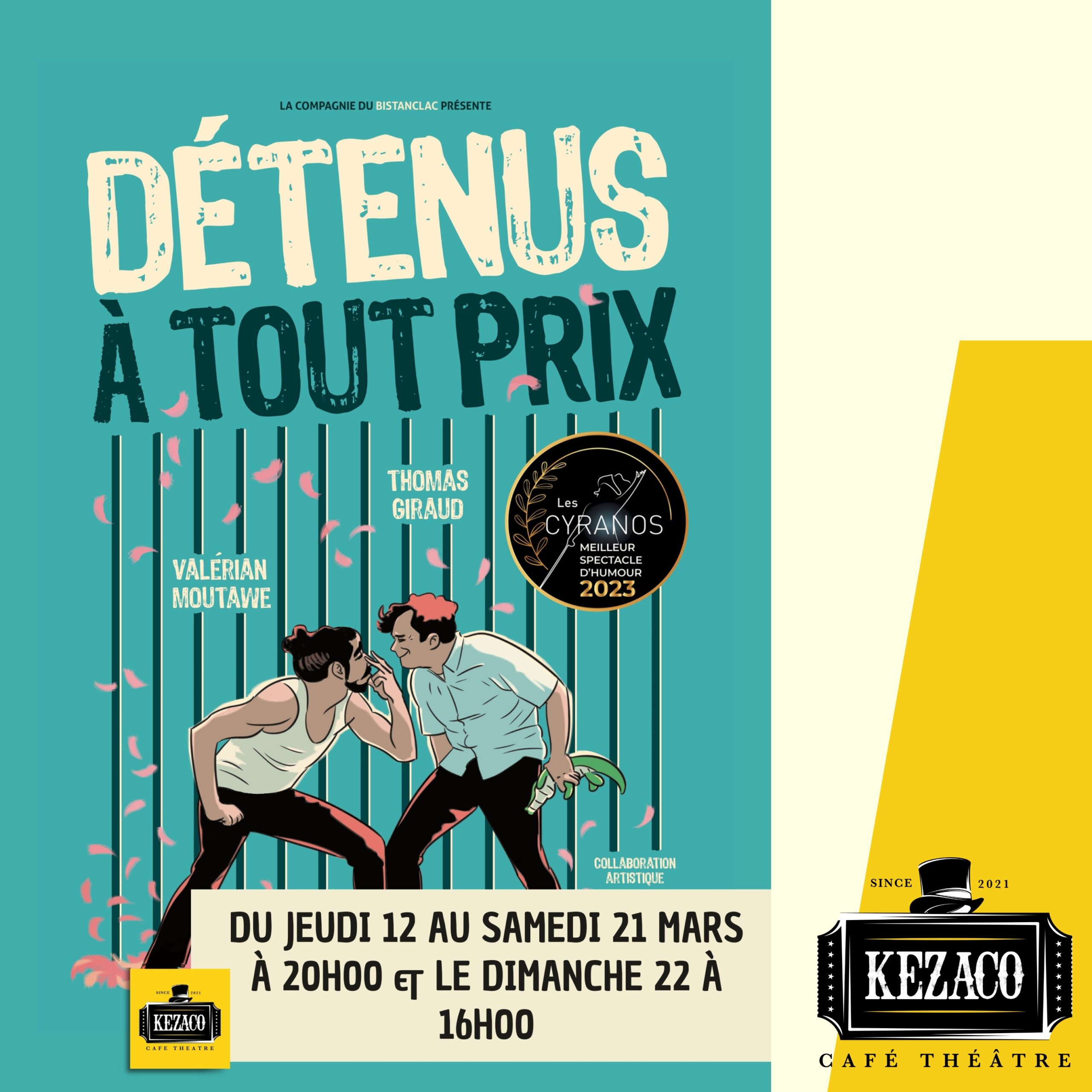 Détenus à tout prix au Kezaco Café-Théâtre.