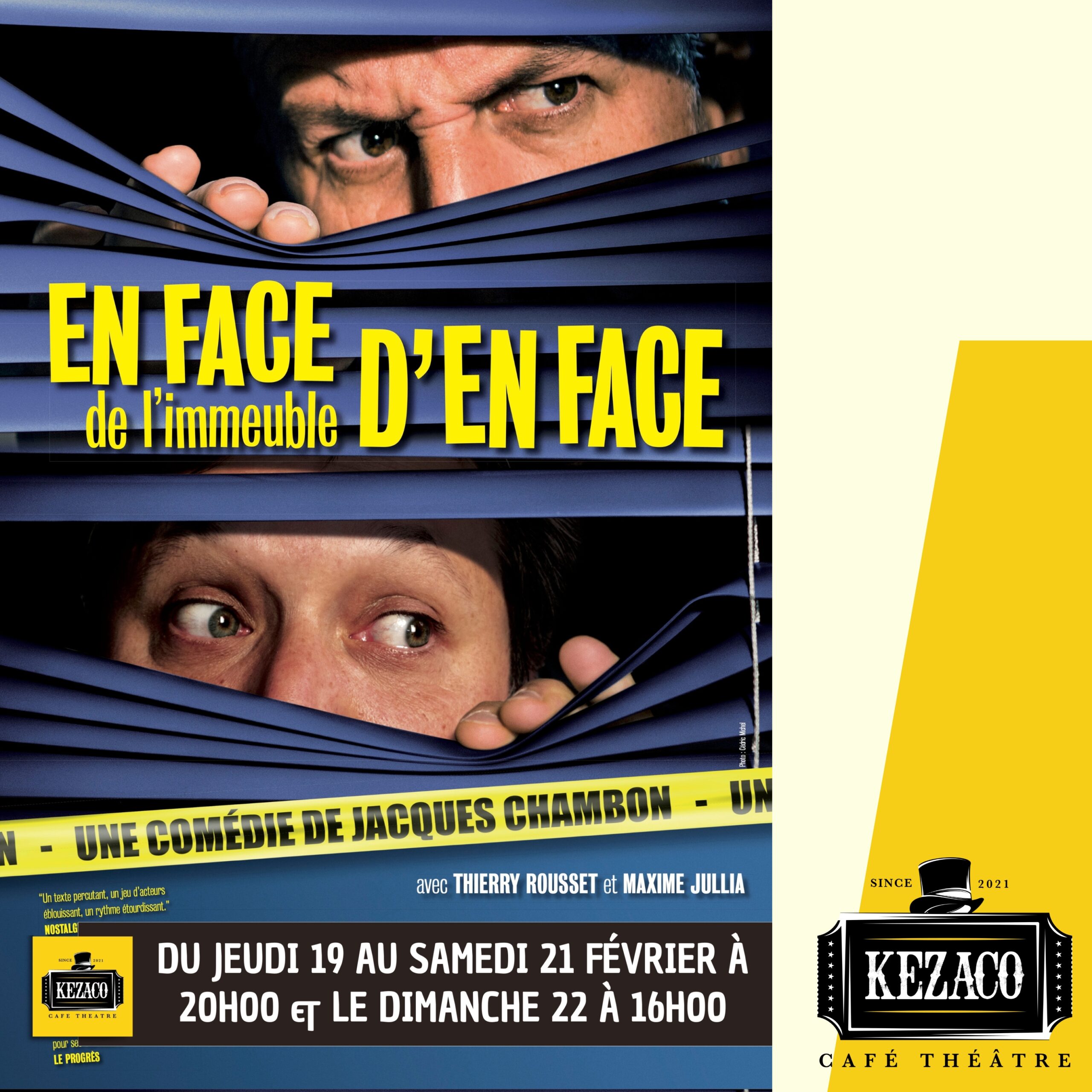 En face de l'immeuble d'en face au Kezaco Café-Théâtre